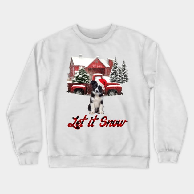 Border Collie Let It Snow Tree Farm Red Truck Christmas Crewneck Sweatshirt by TATTOO project
